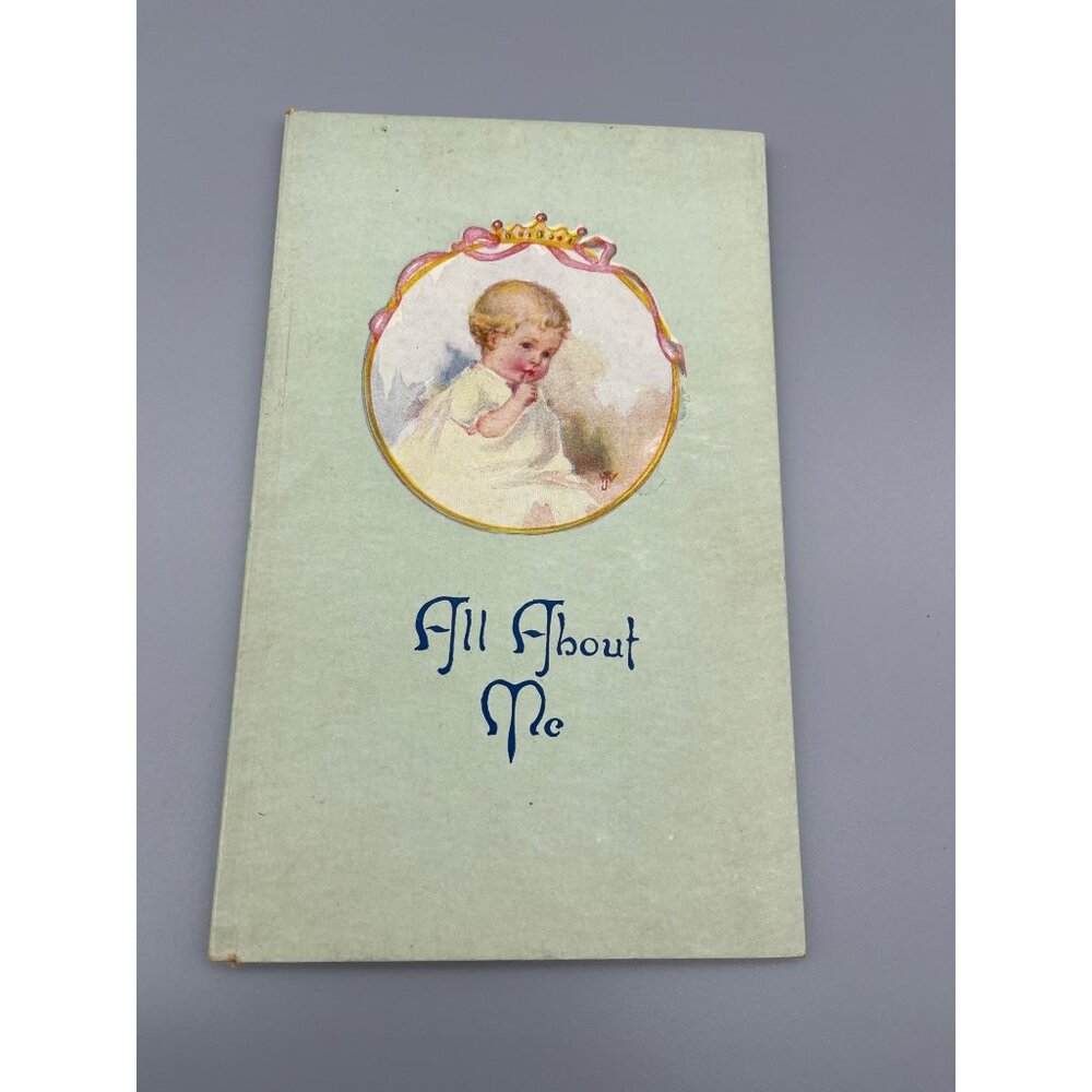 1918 Saalfield Publishing All About Me Baby's Record Book Illst. Josephine Weage